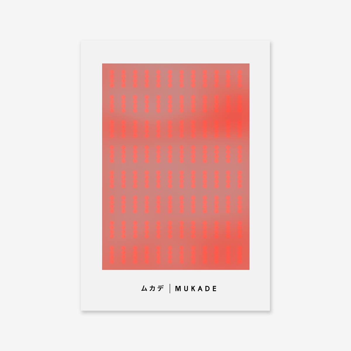 Mukade is a minimalist Giclée art print showing vertical red shapes on gray, with ムカデ | MUKADE below in Japanese and English. Printed on archival paper with a white border, it's perfect for modern interiors.
