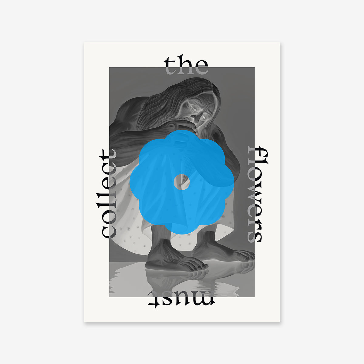 A grayscale illustration of a kneeling person with a blue flower overlay and the text "Must collect the flowers." Perfect as a Giclée art print on matte archival paper. Product: Must collect the flowers - Blue.
